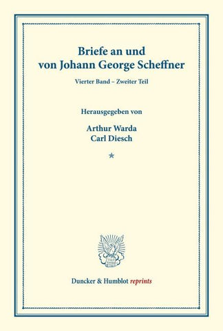 Briefe an und von Johann George Scheffner