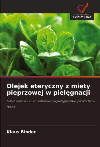 Olejek eteryczny z mi¿ty pieprzowej w piel¿gnacji