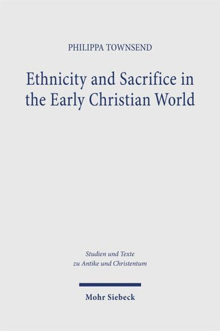 Ethnicity and Sacrifice in the Early Christian World