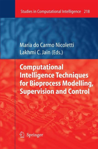 Computational Intelligence Techniques for Bioprocess Modelling, Supervision and Control