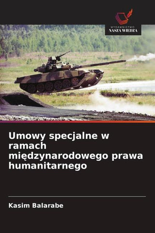 Umowy specjalne w ramach mi¿dzynarodowego prawa humanitarnego
