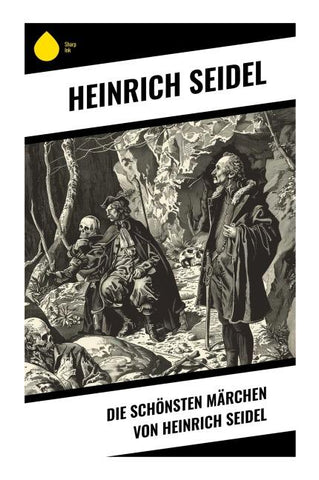 Die schönsten Märchen von Heinrich Seidel