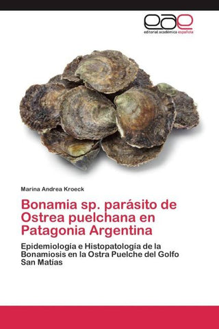 Bonamia sp. parásito de Ostrea puelchana en Patagonia Argentina