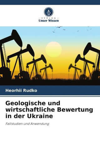 Geologische und wirtschaftliche Bewertung in der Ukraine