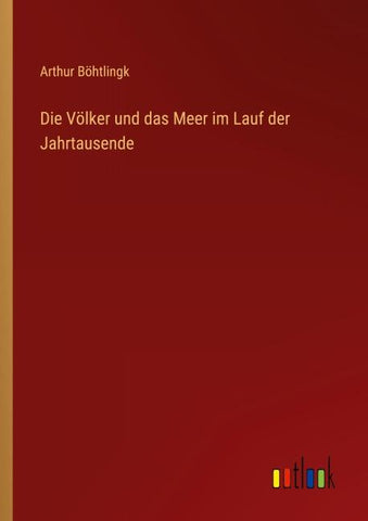 Die Völker und das Meer im Lauf der Jahrtausende
