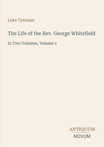 The Life of the Rev. George Whitefield