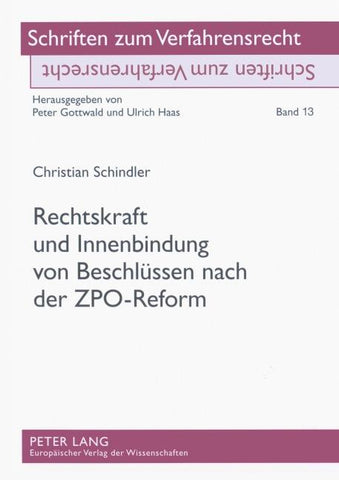 Rechtskraft und Innenbindung von Beschlüssen nach der ZPO-Reform