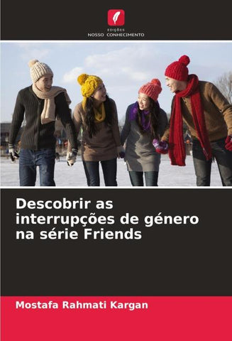Descobrir as interrupções de género na série Friends