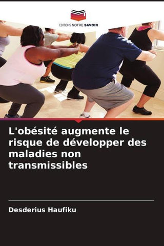 L'obésité augmente le risque de développer des maladies non transmissibles