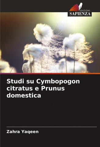 Studi su Cymbopogon citratus e Prunus domestica