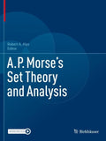 A.P. Morse’s Set Theory and Analysis