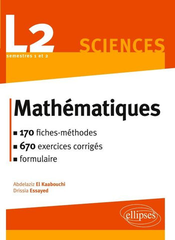Mathématiques L2 : le cours en 170 fiches-méthodes et 850 exercices corrigés