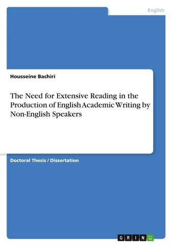 The Need for Extensive Reading in the Production of English Academic Writing by Non-English Speakers