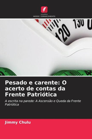 Pesado e carente: O acerto de contas da Frente Patriótica
