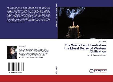 The Waste  Land Symbolises the Moral Decay of Western Civilization