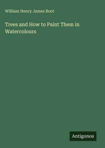Trees and How to Paint Them in Watercolours