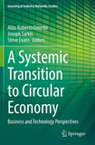 A Systemic Transition to Circular Economy