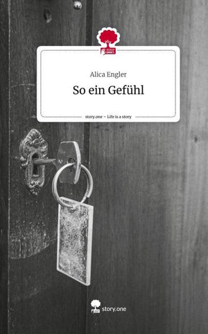 So ein Gefühl. Life is a Story - story.one
