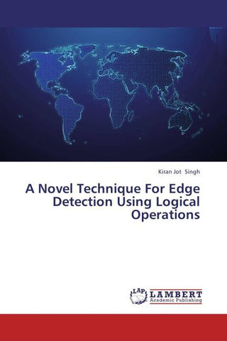 A Novel Technique For Edge Detection Using Logical Operations