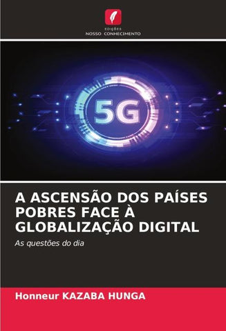 A ASCENSÃO DOS PAÍSES POBRES FACE À GLOBALIZAÇÃO DIGITAL