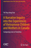A Narrative Inquiry into the Experiences of Vietnamese Children and Mothers in Canada