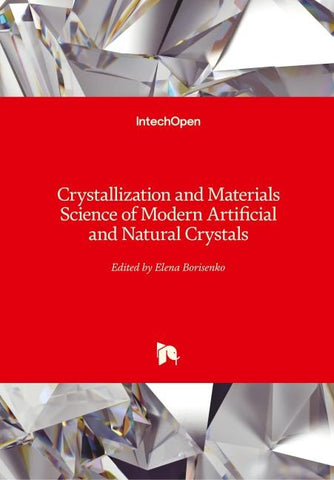 Crystallization and Materials Science of Modern Artificial and Natural Crystals