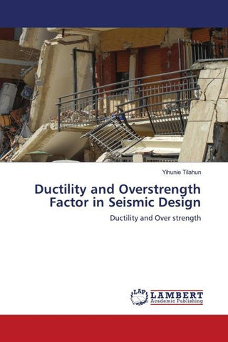 Ductility and Overstrength Factor in Seismic Design