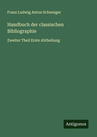 Handbuch der classischen Bibliographie