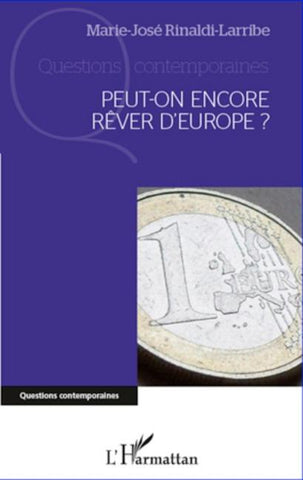 Peut-on encore rêver d'Europe ?