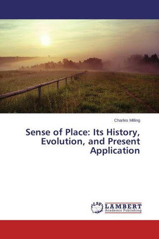 Sense of Place: Its History, Evolution, and Present Application