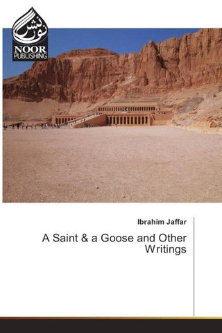 A Saint & a Goose and Other Writings