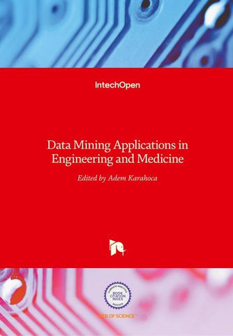 Data Mining Applications in Engineering and Medicine