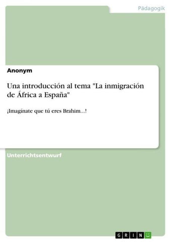 Una introducción al tema "La inmigración de África a España"