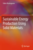 Sustainable Energy Production Using Solid Materials