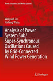 Analysis of Power System Sub/Super-Synchronous Oscillations Caused by Grid-Connected Wind Power Generation