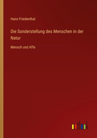 Die Sonderstellung des Menschen in der Natur