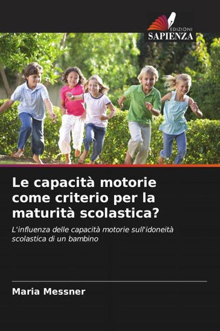 Le capacità motorie come criterio per la maturità scolastica?
