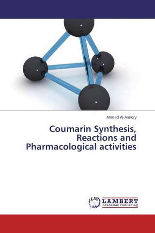 Coumarin Synthesis, Reactions and Pharmacological activities