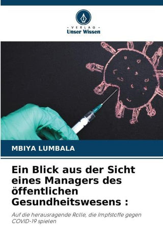 Ein Blick aus der Sicht eines Managers des öffentlichen Gesundheitswesens :