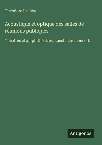 Acoustique et optique des salles de réunions publiques