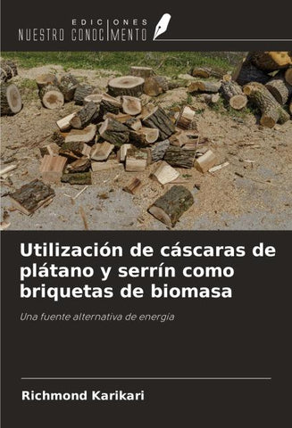 Utilización de cáscaras de plátano y serrín como briquetas de biomasa