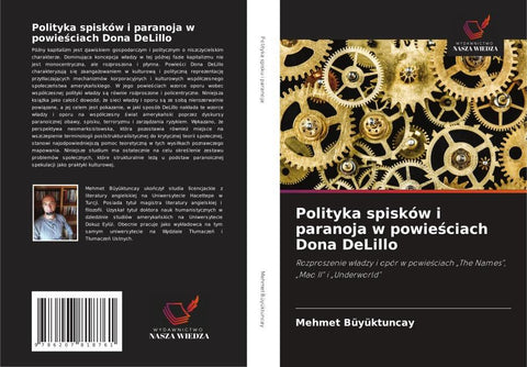 Polityka spisków i paranoja w powie¿ciach Dona DeLillo