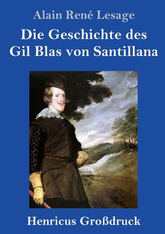 Die Geschichte des Gil Blas von Santillana (Großdruck)