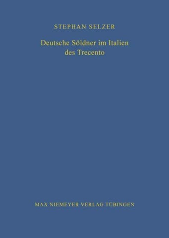 Deutsche Söldner im Italien des Trecento