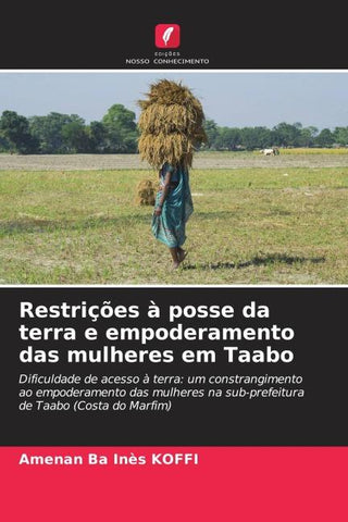 Restrições à posse da terra e empoderamento das mulheres em Taabo