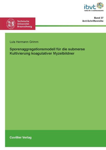 Sporenaggregationsmodell für die submerse Kultivierung koagulativer Myzelbildner
