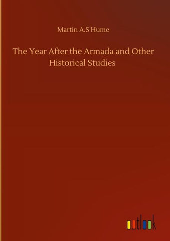The Year After the Armada and Other Historical Studies