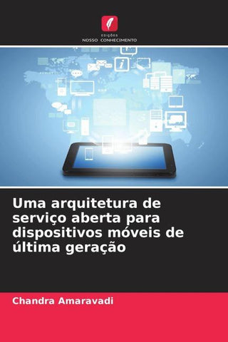 Uma arquitetura de serviço aberta para dispositivos móveis de última geração