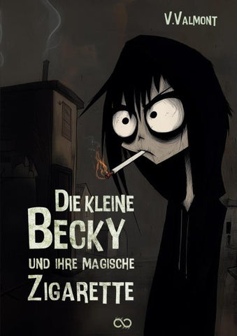 Die kleine Becky und ihre magische Zigarette