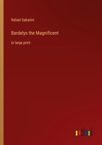 Bardelys the Magnificent